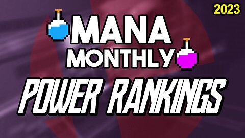 Mana Monthly 2023 Power Ranking