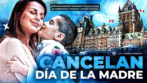 Cancelan día de la MADRE en Canadá 🇨🇦