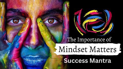Mindset Matters - Success Mantra