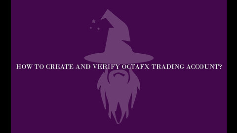 How to create and verify OctaFx Trading Account? |Wizards Fx Team