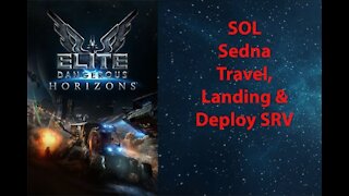 Elite Dangerous: Permit - SOL - Sedna - Travel Landing & Deploy SRV - [00055]