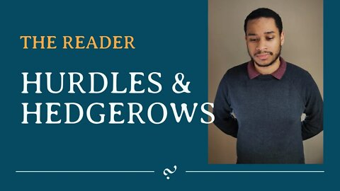 Hurdles and Hedgerows | The Reader, 3