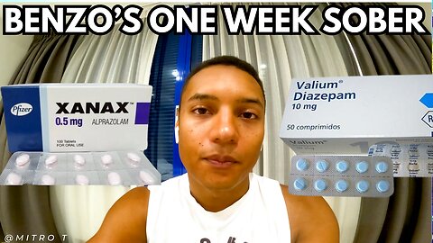 Detox Diaries: One Week Off of Benzodiazepines - Xanax (Alprazolam) & Valium Diazepam - Sobriety