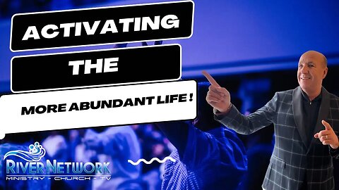 ACTIVATING THE ABUNDANT LIFE RIVER NETWORK TV PASTOR TERRY ECKERSLEY