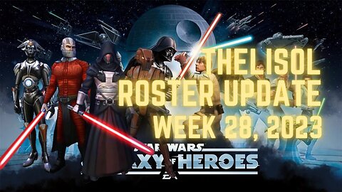 TheLisol Roster Update | Week 28 2023 | Ready for Leviathan! | SWGoH