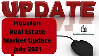 2021 Jul Houston Market Update
