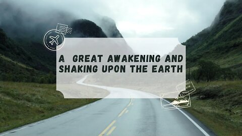 A Great Awaking and Shaking upon the earth! Will you be faithful to stand in the Lord? Linksat 👇🏽