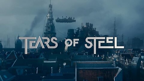 Tears of Steel - Sci-Fi Movies - Full Movie English