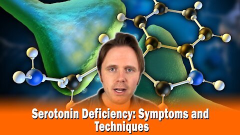 Serotonin Deficiency: Symptoms and Techniques