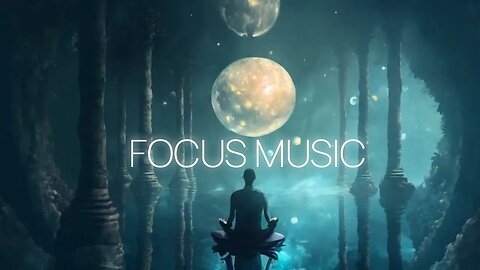 Focus Music Meditation Ambience — Relax Your Restless Mind
