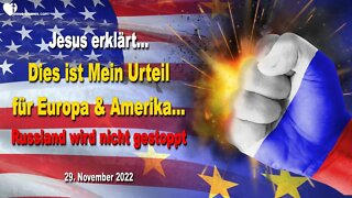 29.11.2022 🙏 Jesus erklärt... Russland wird nicht gestoppt werden... Dies ist Mein Urteil für Europa und Amerika