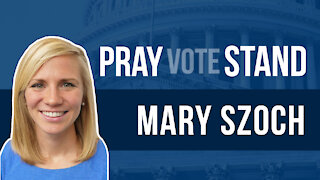 Mary Szoch Shares How the Dobbs Case is America's Chance to Once Again Protect Innocent Life