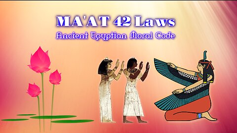 42 laws of Ma'at - The moral code of Ancient Egyptians