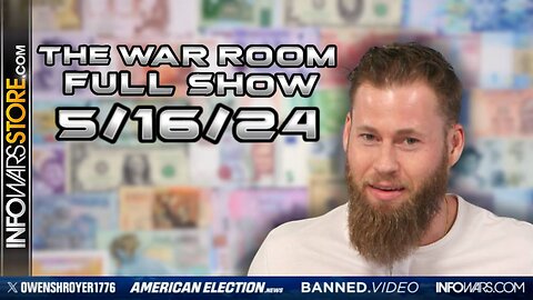 War Room With Owen Shroyer THURSDAY FULL SHOW 5/17/24