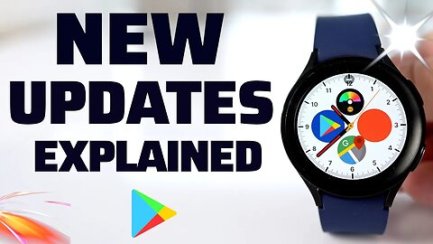 Galaxy Watch 4/5 - New update!