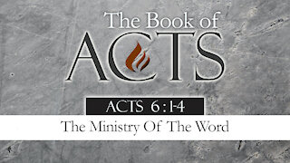 The Ministry Of The Word: Acts 6:1-4