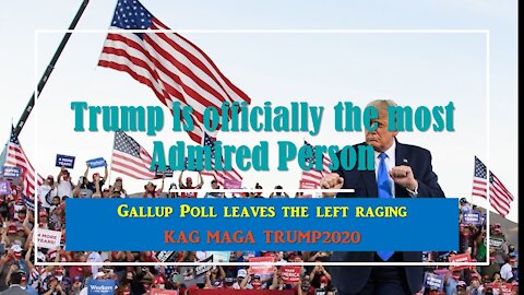 Trump is officially most Admired Person - #TRUMP2020 #AMERICAFIRST #1A #2A