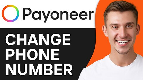 HOW TO CHANGE PHONE NUMBER IN PAYONEER ACCOUNT