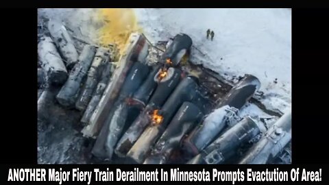 ANOTHER Major Fiery Train Derailment In Minnesota Prompts Evactution Of Area!