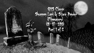 GYS Classic #14 (Shannon Lark & Stacie Ponder, Filmmakers) (01-07-2010) (Part 1 of 2)