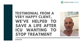 Testimonial from a Very Happy Client,We've Helped to Save a Life After ICU Wanting to Stop Treatment