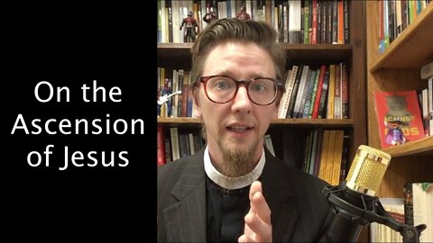 On the #Ascension of Jesus #anglican #Christianity #theology