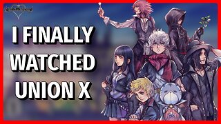 My Thoughts on KH X / UX's Story | Kingdom Hearts Discussion