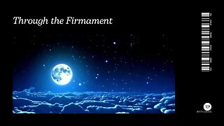 Through the Firmament - Music for when you travel beyond the known world