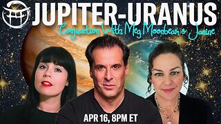 🪐 JUPITER-URANUS CONJUNCTION with JANINE, MEG & JC - APR 15