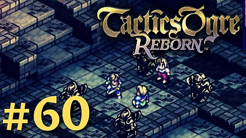 BETRAYAL | Tactics Ogre Reborn #60