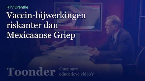 Vaccin-bijwerkingen riskanter dan Mexicaanse Griep (RTV Drenthe)