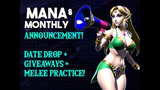 Mana Monthly 8 Announcement! +MELEE!