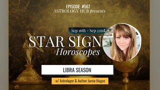 [STAR SIGN HOROSCOPES WEEKLY] September 16 - September 22, 2022 w/ Astrologer Jamie Magee