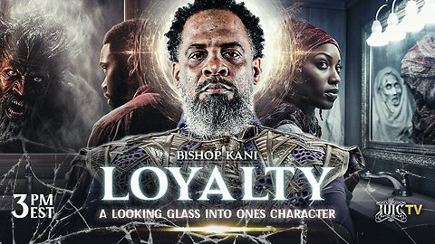 LOYALTY : A LOOKING GLASS INTO ONE'S CHARACTER