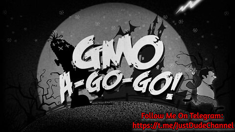 GMO A Go-Go – Changing The Human Genome One Meal At A Time!