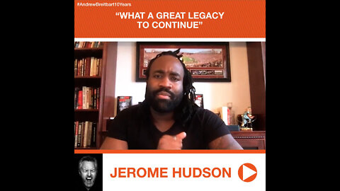 Jerome Hudson's Tribute to Andrew Breitbart: "What a Great Legacy to Continue”