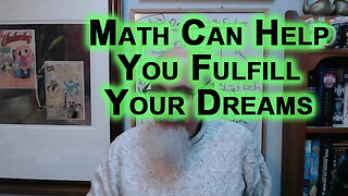 Math Is a Tool That Can Help You Fulfill Your Dreams