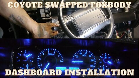 Coyote Aluminator Swapped Fox Body Dashboard Installation