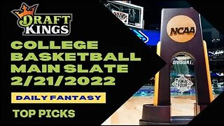 Dreams Top Picks College Basketball DFS Today 2/21/23 Daily Fantasy Sports Strategy DraftKings CBB