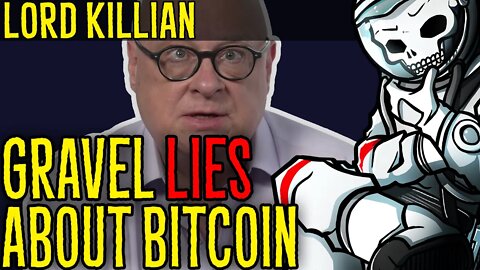 Gravel LIES About Bitcoin