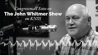 Rep. Estes Discusses the CR and Wasteful Spending on the John Whitmer Show - Nov. 19, 2023