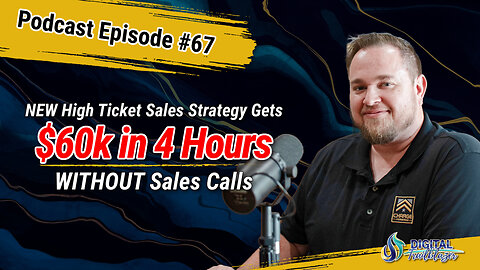 New Method to Sell High Ticket Without Sales Calls with Justin Boyum