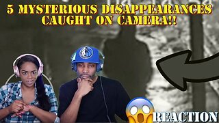 5 Mysterious Disappearances Caught on Camera That Are Creepy | Asia and BJ React