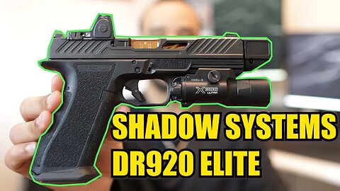 SHADOW SYSTEMS DR920 ELITE (THE PERFECT HANDGUN?)