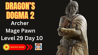 Dragon's Dogma 2 | Thief with Mage Pawn Level 29 Day 10