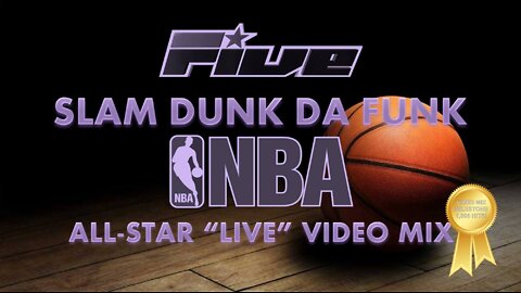 Five- Slam Dunk (Da Funk) (NBA All-Star “Live” Video Mix)