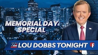 Lou Dobbs Tonight - Memorial Day Special