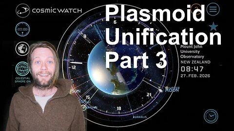 Plasmoid Unification P3 | Sacred Geometry, Divisions of Time & the Solar System feat. Cosmic Watch