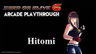 Dead or Alive 6: Hitomi Arcade Playthrough