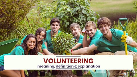 What is VOLUNTEERING?